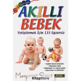 Akıllı Bebek - Yetiştirmek için 135 Egzersiz - Margaret Sasse