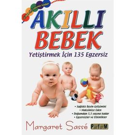 Akıllı Bebek - Yetiştirmek için 135 Egzersiz - Margaret Sasse