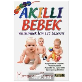 Akıllı Bebek - Yetiştirmek için 135 Egzersiz - Margaret Sasse