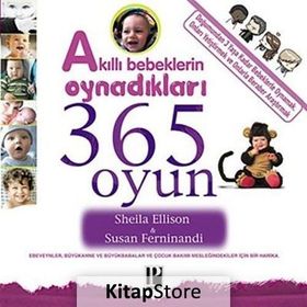 AKILLI BEBEKLERIN OYNADIKLARI 365 OYUN - SHEILA ELLISON; SUSAN FERNINANDI