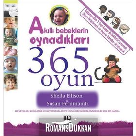AKILLI BEBEKLERIN OYNADIKLARI 365 OYUN - SHEILA ELLISON; SUSAN FERNINANDI