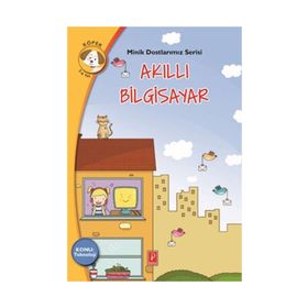 Akıllı Bilgisayar - Minik Dostlarımız Serisi 1 - Antigone Tsitsila