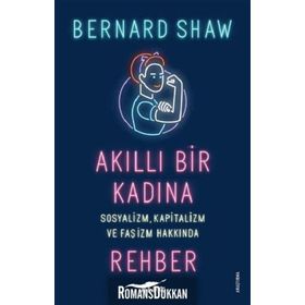 Akıllı Bir Kadına Rehber - Bernard Shaw