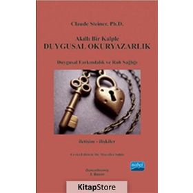 Akıllı Bir Kalple Duygusal Okuryazarlık - Claude Steiner Muzaffer Şahin