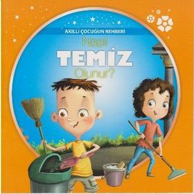 Akıllı Çocuğun Rehberi-Nasıl Temiz Olunur? - kollektif