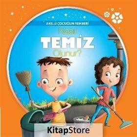 Akıllı Çocuğun Rehberi-Nasıl Temiz Olunur? - kollektif