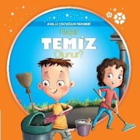 Akıllı Çocuğun Rehberi-Nasıl Temiz Olunur? - kollektif