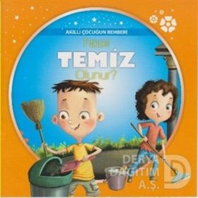 Akıllı Çocuğun Rehberi-Nasıl Temiz Olunur? - kollektif