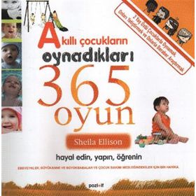 AKILLI ÇOCUKLARIN OYNADIKLARI 365 OYUN - SHEILA ELLISON
