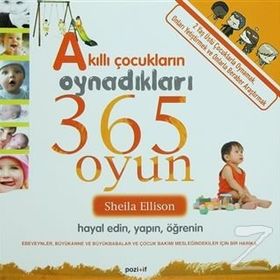 AKILLI ÇOCUKLARIN OYNADIKLARI 365 OYUN - SHEILA ELLISON