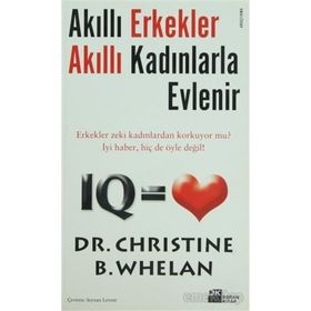 Akıllı Erkekler Akıllı Kadınlarla Evlenir - Christine B. Whelan