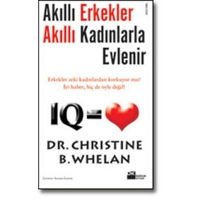 Akıllı Erkekler Akıllı Kadınlarla Evlenir - Christine B. Whelan