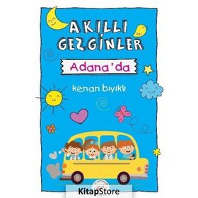 Akıllı Gezginler Adana'da - Kenan Bıyıklı