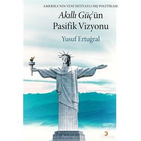 Akıllı Güç’ün Pasifik Vizyonu - Yusuf Ertuğral