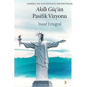Akıllı Güç’ün Pasifik Vizyonu - Yusuf Ertuğral