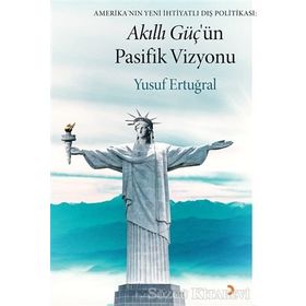 Akıllı Güç’ün Pasifik Vizyonu - Yusuf Ertuğral