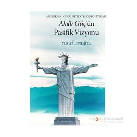 Akıllı Güç’ün Pasifik Vizyonu - Yusuf Ertuğral