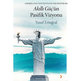 Akıllı Güç’ün Pasifik Vizyonu - Yusuf Ertuğral