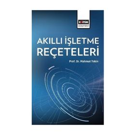 Akıllı İşletme Reçeteleri - Mahmut Tekin