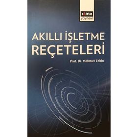 Akıllı İşletme Reçeteleri - Mahmut Tekin