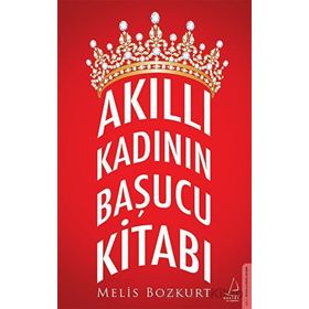 Akıllı Kadının Başucu Kitabı - Melis Bozkurt