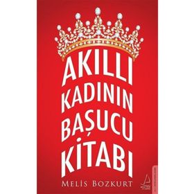 Akıllı Kadının Başucu Kitabı - Melis Bozkurt