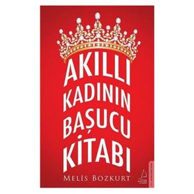 Akıllı Kadının Başucu Kitabı - Melis Bozkurt