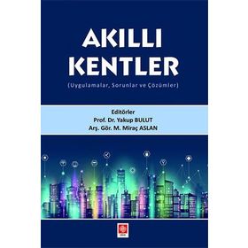 Akıllı Kentler Ekin Basım Yayın Akademik Kitaplar