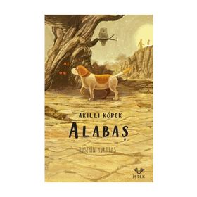 Akıllı Köpek Alabaş - Hüseyin Yurttaş