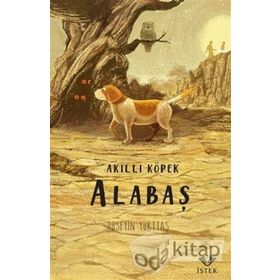Akıllı Köpek Alabaş - Hüseyin Yurttaş