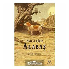 Akıllı Köpek Alabaş - Hüseyin Yurttaş