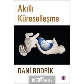AKILLI KÜRESELLEŞME - DANI RODRIK