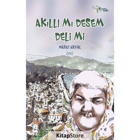 Akıllı Mı Desem Deli Mi - Murat Akyol