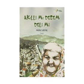 Akıllı Mı Desem Deli Mi - Murat Akyol