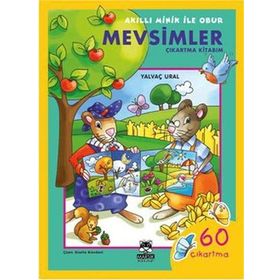 AKILLI MINIK ILE OBUR - MEVSIMLER ÇIKARTMA KITABIM 4-7 YAŞ - YALVAÇ URAL