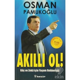 Akıllı Ol! Güç ve Zeka İçin Yaşam Rehberiniz - Osman Pamukoğlu