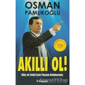 Akıllı Ol! Güç ve Zeka İçin Yaşam Rehberiniz - Osman Pamukoğlu