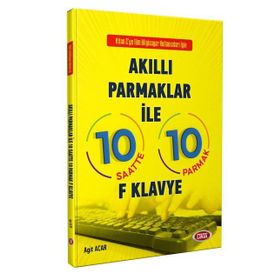 Akıllı Parmaklar ile 10 Saatte 10 Parmak F Klavye - Data Yayınları