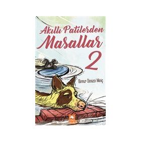 Akıllı Patilerden Masallar 2 - Binnur Denizci Miniç