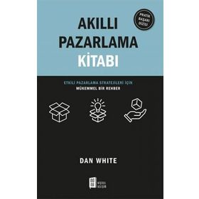 Akıllı Pazarlama Kitabı - Dan White