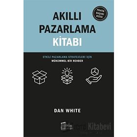Akıllı Pazarlama Kitabı - Dan White