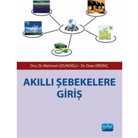 AKILLI ŞEBEKELERE GIRIŞ - MEHMET UZUNOĞLU;OZAN ERDINÇ