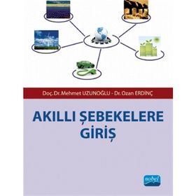 AKILLI ŞEBEKELERE GIRIŞ - MEHMET UZUNOĞLU;OZAN ERDINÇ