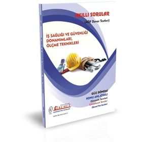 Akıllı Sorular İş Sağlığı ve Güvenliği Donanımları Ölçme Teknikleri - İlkumut Açıköğretim Yayınları