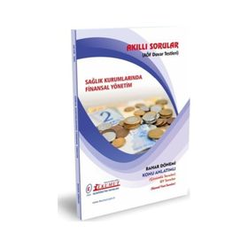 Akıllı Sorular Sağlık Kurumlarında Finansal Yönetim - İlkumut Açıköğretim Yayınları
