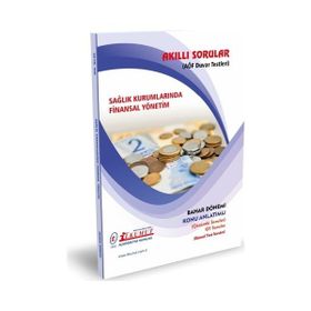 Akıllı Sorular Sağlık Kurumlarında Finansal Yönetim - İlkumut Açıköğretim Yayınları