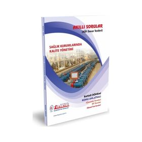 Akıllı Sorular Sağlık Kurumlarında Kalite Yönetimi - İlkumut Açıköğretim Yayınları