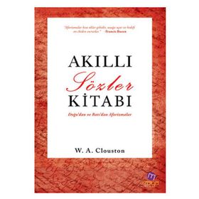 AKILLI SÖZLER KITABI - WILLIAM ALEXANDER CLOUSTON