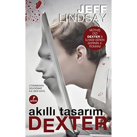 AKILLI TASARIM DEXTER - JEFF LINDSAY