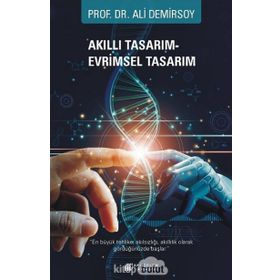 Akıllı Tasarım - Evrimsel Tasarım - Ali Demirsoy